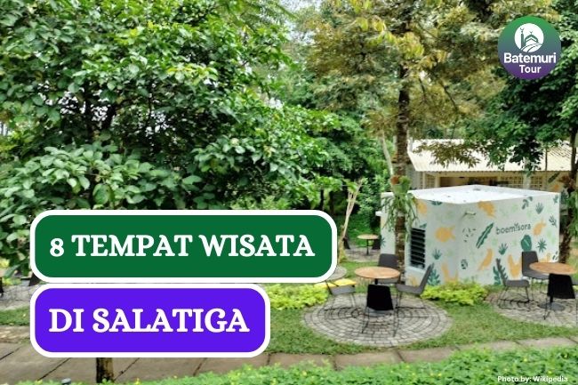 8 Tempat Wisata yang Wajib Dikunjungi di Salatiga